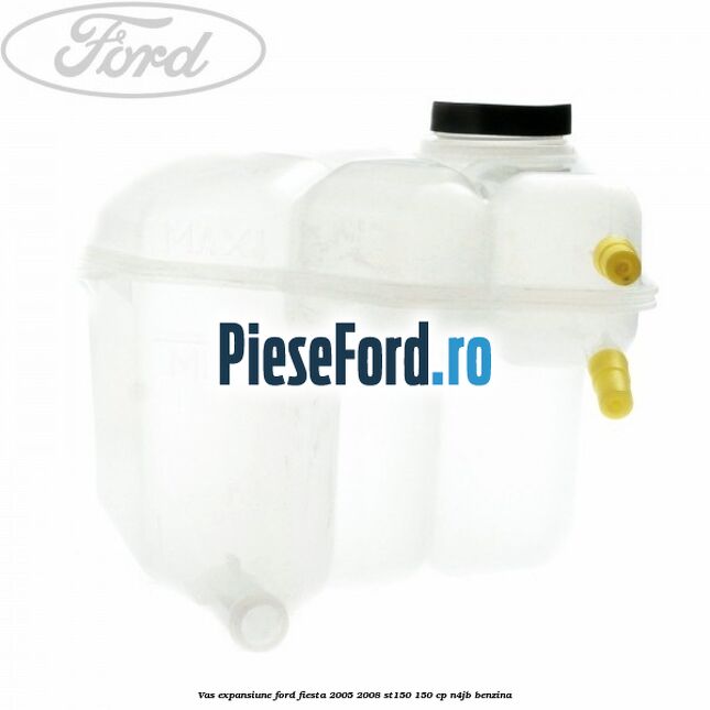 Vas expansiune Ford Fiesta 2005-2008 ST150 150 cp N4JB benzina