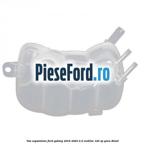 Vas expansiune Ford Galaxy 2015-2023 2.0 EcoBlue 120 cp Vas expansiune Ford Galaxy 2015-2023 2.0 EcoBlue 120 cp YNCA diesel