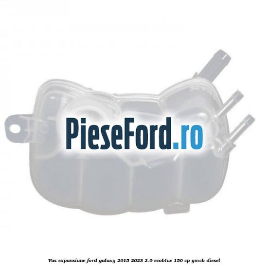 Vas expansiune Ford Galaxy 2015-2023 2.0 EcoBlue 150 cp YMCB diesel