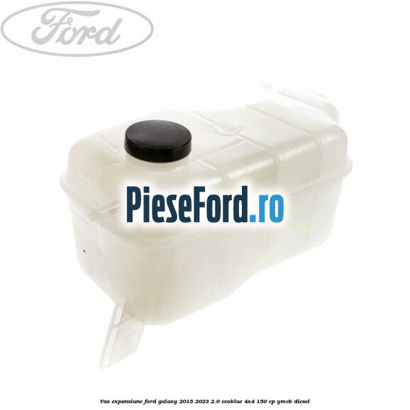Vas expansiune Ford Galaxy 2015-2023 2.0 EcoBlue 4x4 150 cp Vas expansiune Ford Galaxy 2015-2023 2.0 EcoBlue 4x4 150 cp YMCB diesel