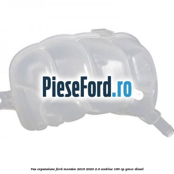 Vas expansiune Ford Mondeo 2019-2023 2.0 EcoBlue 190 cp YMCC diesel