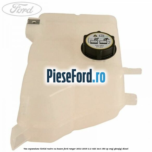 Vas expansiune lichid racire cu buson Ford Ranger 2012-2015 2.2 TDCi 4x4 150 cp ENQJ, GBVAJQJ diesel