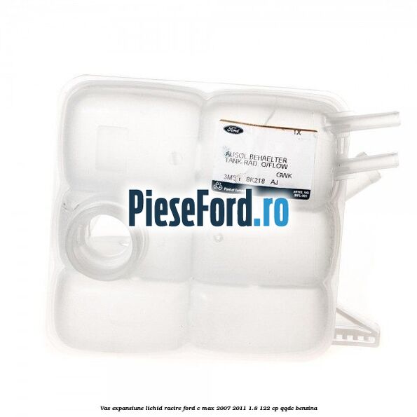 Vas expansiune lichid racire Ford C-Max 2007-2011 1.8 122 cp QQDC benzina