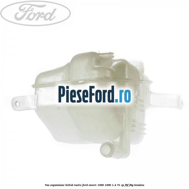 Vas expansiune lichid racire Ford Escort 1990-1995 1.4 71 cp F6F, F6G benzina
