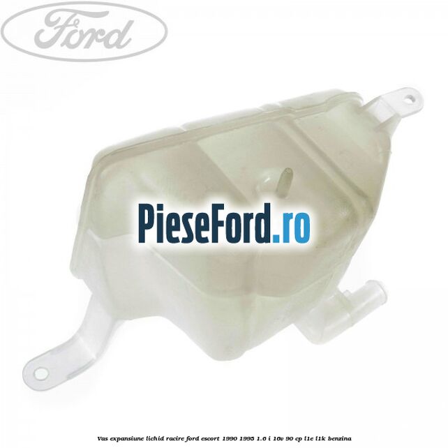 Vas expansiune lichid racire Ford Escort 1990-1995 1.6 i 16V 90 cp L1E, L1K benzina