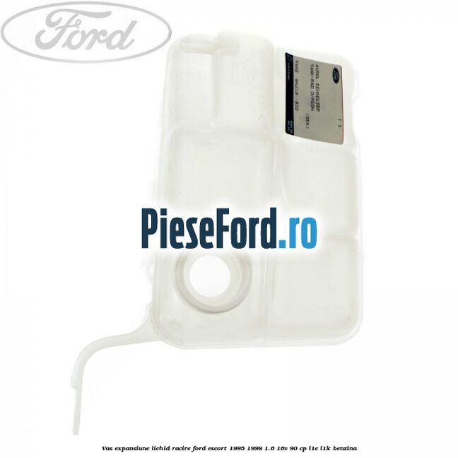 Vas expansiune lichid racire Ford Escort 1995-1998 1.6 16V 90 cp L1E, L1K benzina