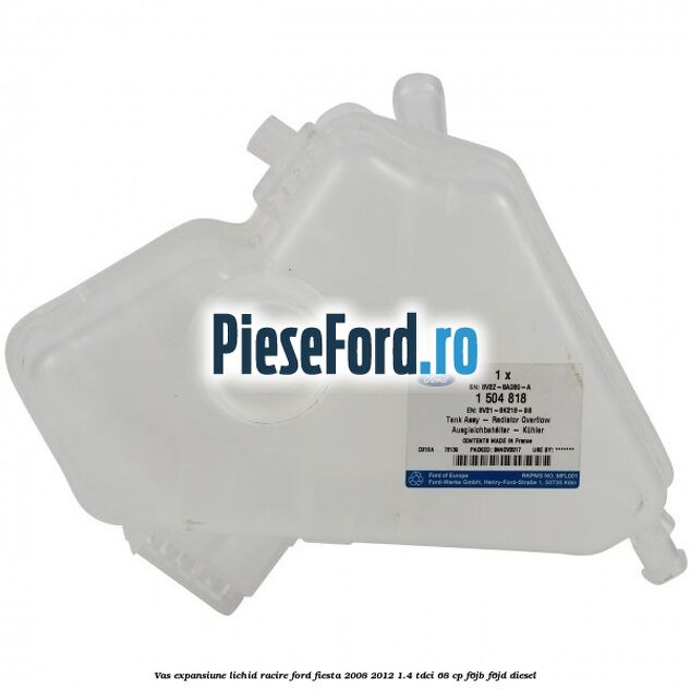 Vas expansiune lichid racire Ford Fiesta 2008-2012 1.4 TDCi 68 cp F6JB, F6JD diesel