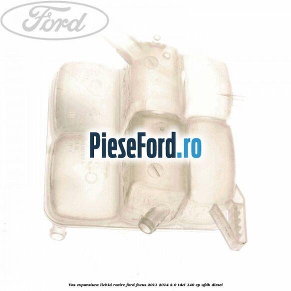 Vas expansiune lichid racire Ford Focus 2011-2014 2.0 TDCi 140 cp UFDB diesel