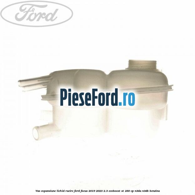 Vas expansiune lichid racire Ford Focus 2019-2023 2.3 EcoBoost ST 280 cp N3DA, N3DB benzina