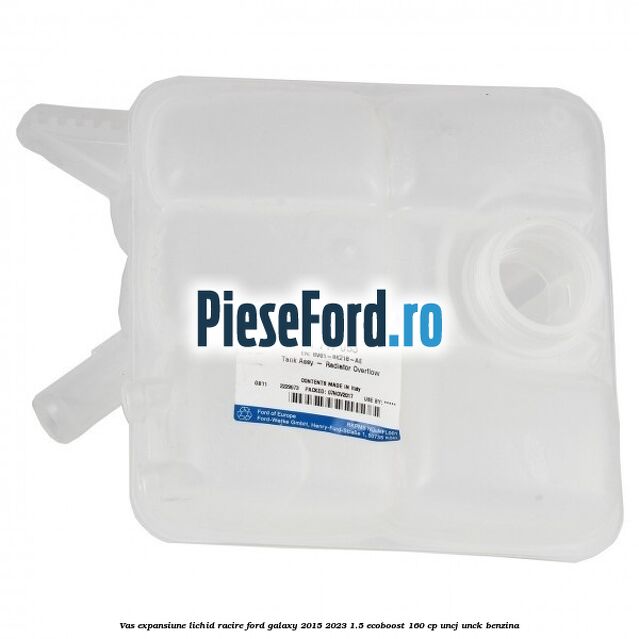 Vas expansiune lichid racire Ford Galaxy 2015-2023 1.5 EcoBoost 160 cp Vas expansiune lichid racire Ford Galaxy 2015-2023 1.5 EcoBoost 160 cp UNCJ, UNCK benzina
