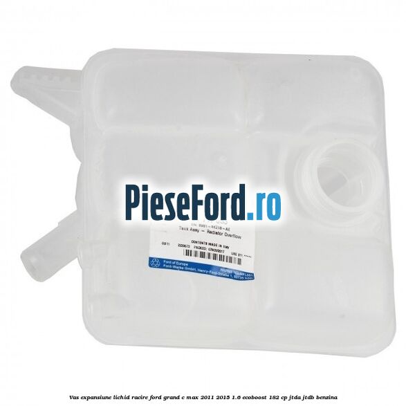 Vas expansiune lichid racire Ford Grand C-Max 2011-2015 1.6 EcoBoost 182 cp JTDA, JTDB benzina