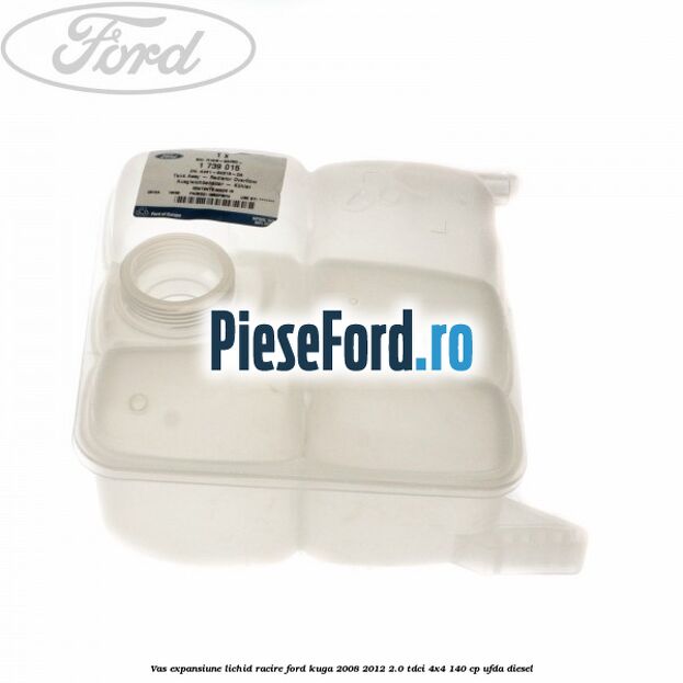 Vas expansiune lichid racire Ford Kuga 2008-2012 2.0 TDCI 4x4 140 cp UFDA diesel