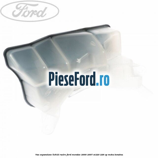 Vas expansiune lichid racire Ford Mondeo 2000-2007 ST220 226 cp MEBA benzina