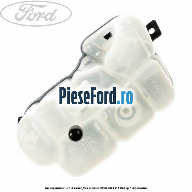 Vas expansiune lichid racire Ford Mondeo 2008-2014 2.5 220 cp HUBA benzina