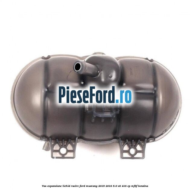 Vas expansiune lichid racire Ford Mustang 2015-2018 5.0 V8 418 cp MF8F benzina