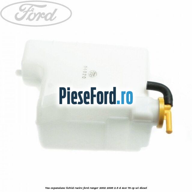 Vas expansiune lichid racire Ford Ranger 2002-2006 2.5 D 4x4 78 cp WL diesel
