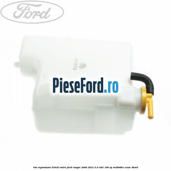 Vas expansiune lichid racire Ford Ranger 2006-2012 3.0 TDCi 156 cp MD30DITC, WEAT diesel