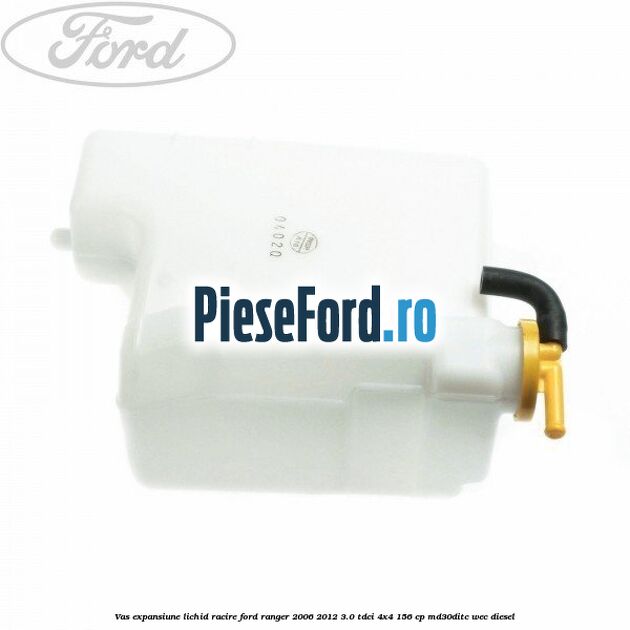 Vas expansiune lichid racire Ford Ranger 2006-2012 3.0 TDCi 4x4 156 cp MD30DITC, WEC diesel