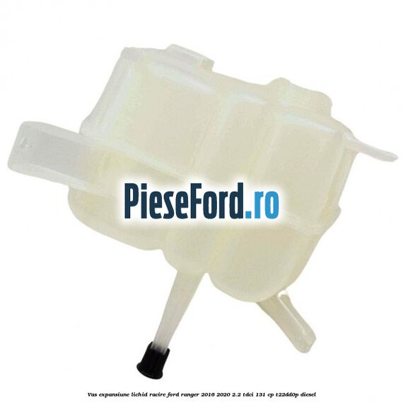 Vas expansiune lichid racire Ford Ranger 2016-2020 2.2 TDCi 131 cp T22DD0P diesel