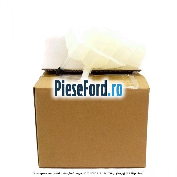 Vas expansiune lichid racire Ford Ranger 2016-2020 2.2 TDCi 160 cp Vas expansiune lichid racire Ford Ranger 2016-2020 2.2 TDCi 160 cp GBVAJQJ, T22DD0P diesel