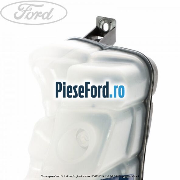 Vas expansiune lichid racire Ford S-Max 2007-2014 1.8 TDCi 125 cp QYWA diesel