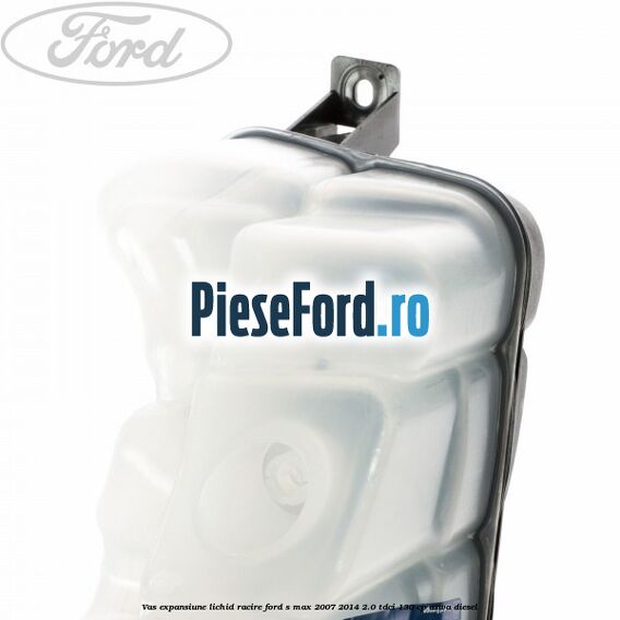 Vas expansiune lichid racire Ford S-Max 2007-2014 2.0 TDCi 130 cp AZWA diesel