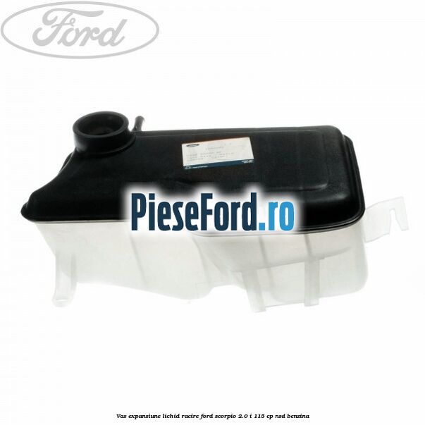 Vas expansiune lichid racire Ford Scorpio 2.0 i 115 cp NSD benzina