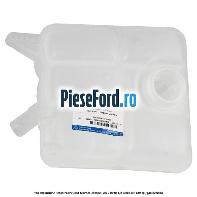 Vas expansiune lichid racire Ford Tourneo Connect 2013-2018 1.6 EcoBoost 150 cp JQGA benzina