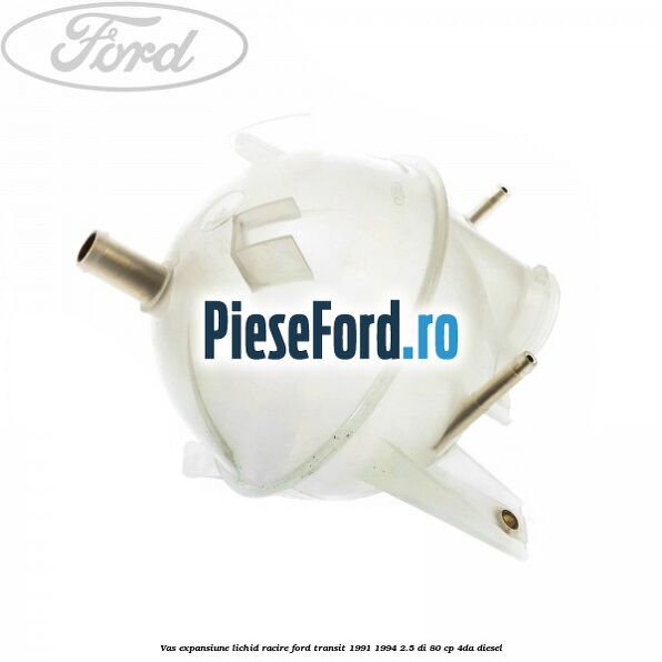 Vas expansiune lichid racire Ford Transit 1991-1994 2.5 DI 80 cp 4DA diesel