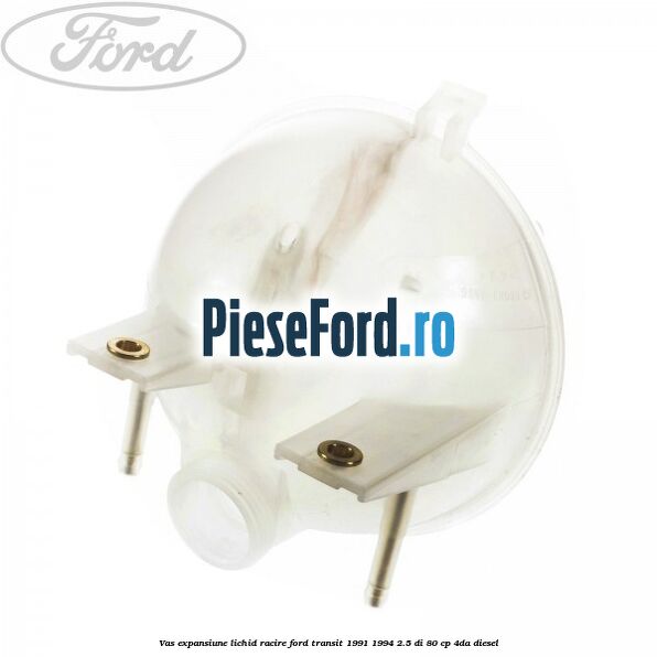 Vas expansiune lichid racire Ford Transit 1991-1994 2.5 DI 80 cp 4DA diesel