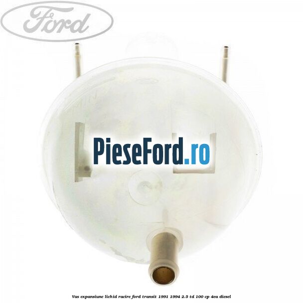 Vas expansiune lichid racire Ford Transit 1991-1994 2.5 TD 100 cp