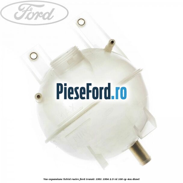 Vas expansiune lichid racire Ford Transit 1991-1994 2.5 TD 100 cp 4EA diesel