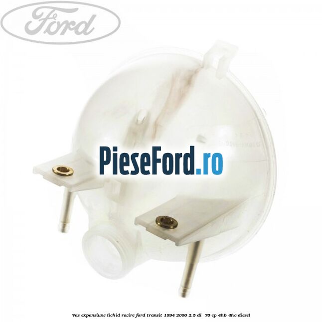 Vas expansiune lichid racire Ford Transit 1994-2000 2.5 DI  76 cp 4HB, 4HC diesel