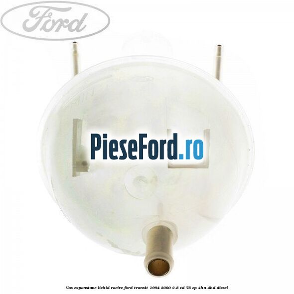Vas expansiune lichid racire Ford Transit 1994-2000 2.5 TD 75 cp 4HA, 4HD diesel