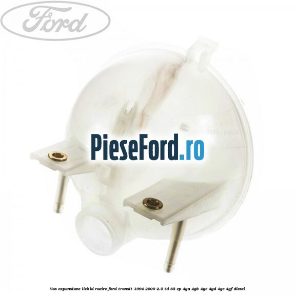 Vas expansiune lichid racire Ford Transit 1994-2000 2.5 TD 85 cp 4GA, 4GB, 4GC, 4GD, 4GE, 4GF diesel