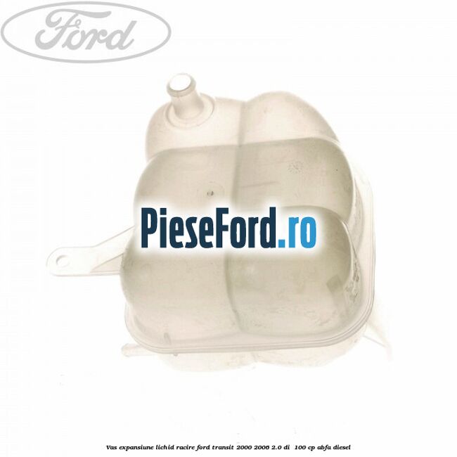 Vas expansiune lichid racire Ford Transit 2000-2006 2.0 DI  100 cp ABFA diesel