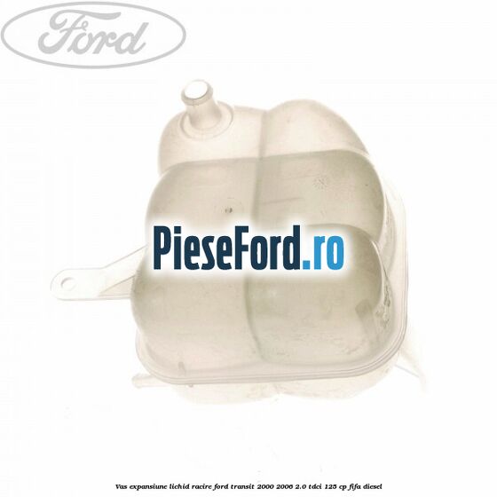 Vas expansiune lichid racire Ford Transit 2000-2006 2.0 TDCi 125 cp FIFA diesel