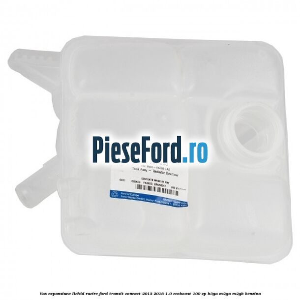 Vas expansiune lichid racire Ford Transit Connect 2013-2018 1.0 EcoBoost 100 cp B3GA, M2GA, M2GB benzina
