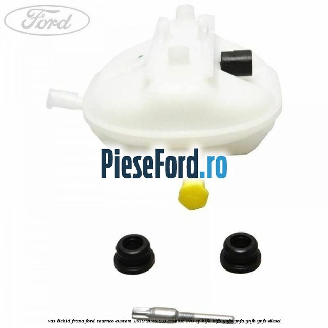 Vas lichid frana Ford Tourneo Custom 2019-2023 2.0 EcoBlue 170 cp BLFA, BLFB, YNF6, YNFA, YNFB, YNFS diesel