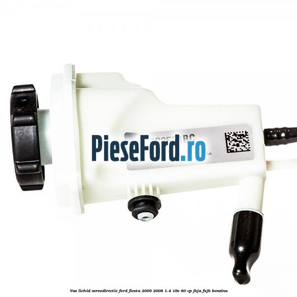 Vas lichid servodirectie Ford Fiesta 2005-2008 1.4 16V 80 cp FXJA, FXJB benzina