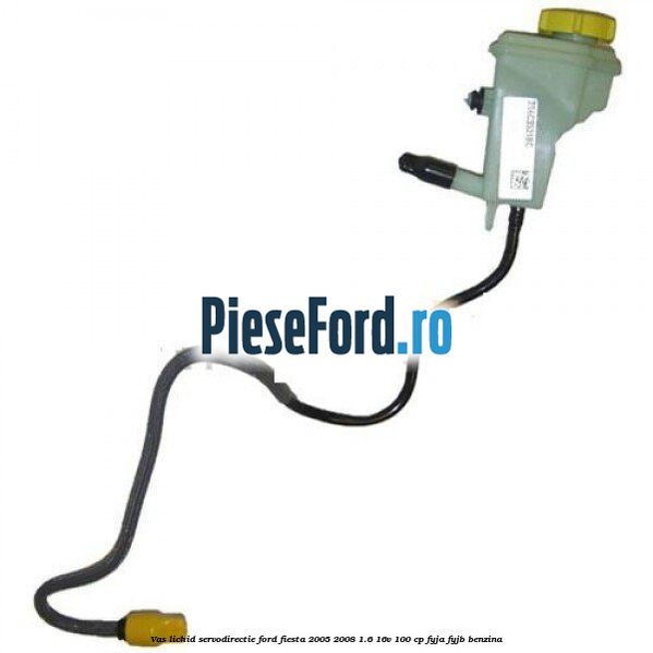 Vas lichid servodirectie Ford Fiesta 2005-2008 1.6 16V 100 cp FYJA, FYJB benzina