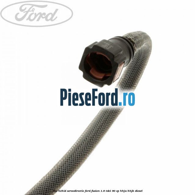 Vas lichid servodirectie Ford Fusion 1.6 TDCi 90 cp HHJA, HHJB diesel