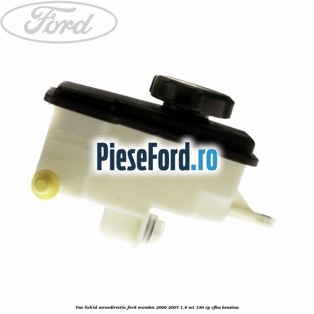 Vas lichid servodirectie Ford Mondeo 2000-2007 1.8 SCi 130 cp CFBA benzina