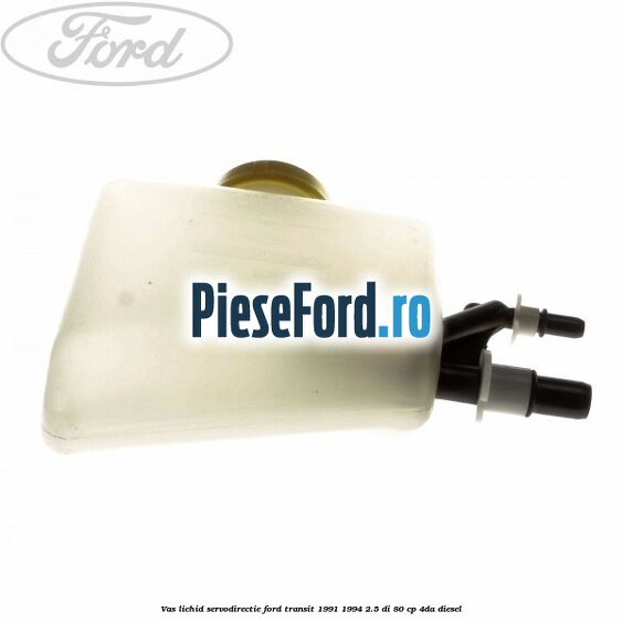 Vas lichid servodirectie Ford Transit 1991-1994 2.5 DI 80 cp 4DA diesel