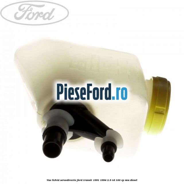 Vas lichid servodirectie Ford Transit 1991-1994 2.5 TD 100 cp 4EA diesel