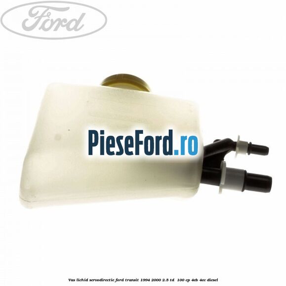 Vas lichid servodirectie Ford Transit 1994-2000 2.5 TD  100 cp 4EB, 4EC diesel