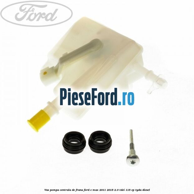 Vas pompa centrala de frana Ford C-Max 2011-2015 2.0 TDCi 115 cp TYDA diesel