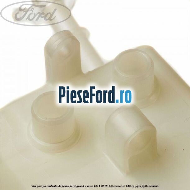 Vas pompa centrala de frana Ford Grand C-Max 2011-2015 1.6 EcoBoost 150 cp JQDA, JQDB benzina