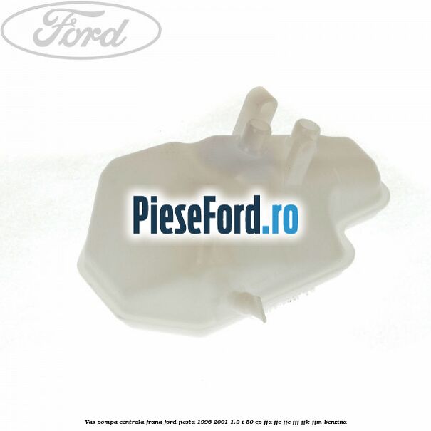 Vas pompa centrala frana Ford Fiesta 1996-2001 1.3 i 50 cp JJA, JJC, JJE, JJJ, JJK, JJM benzina