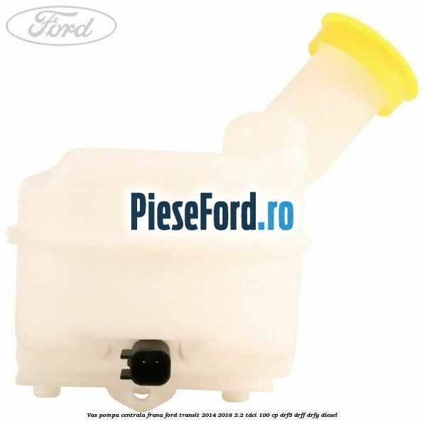 Vas pompa centrala frana Ford Transit 2014-2018 2.2 TDCi 100 cp DRF5, DRFF, DRFG diesel